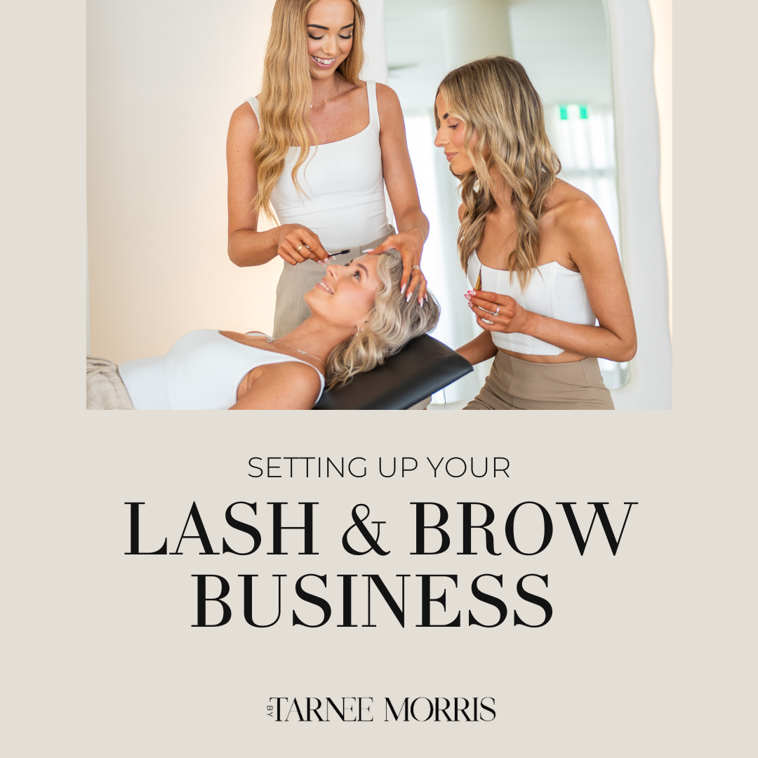Setting Up Your Lash & Brow Business' e-book by Tarnee Morris, offering comprehensive guidance and tips for starting and growing a successful lash and brow business.