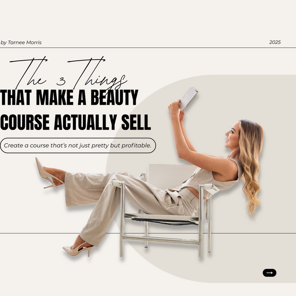 The 3 Things That Make A Beauty Course Actually SELL Masterclass